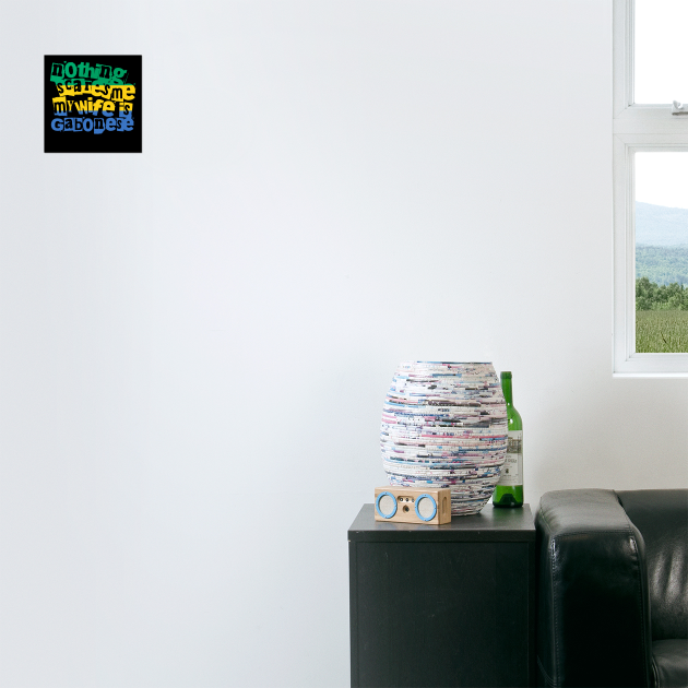 Funny Gabon Nothing Scares Me My Wife Is Gabonese by Yesteeyear